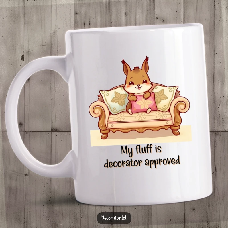 Funny Mug featuring a cheerful squirrel meticulously arranging ornate cushions on a plush, comfortable sofa, exuding domestic bliss and humor.
