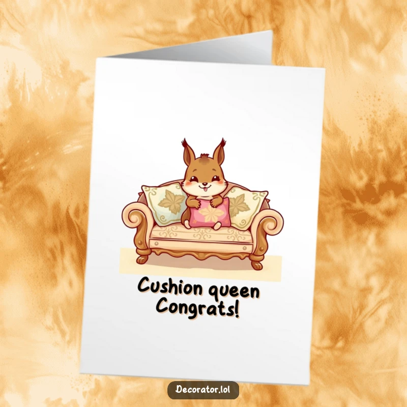 Funny Free Printable Congratulations Card: Cheerful squirrel carefully adjusting ornate sofa cushions, looking proud of its interior design skills.